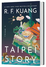 Taipei Story (Standard Edition) (A Novel) by R. F. Kuang, 9780063583597
