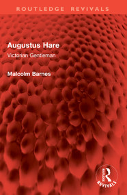 Augustus Hare (Victorian Gentleman) by Malcolm Barnes, 9781032999852