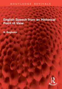 English Speech from an Historical Point of View by N. Bøgholm, 9781041007074
