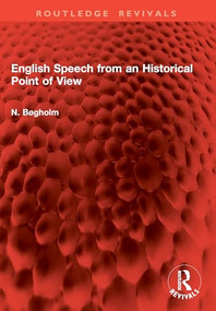 English Speech from an Historical Point of View by N. Bøgholm, 9781041007074