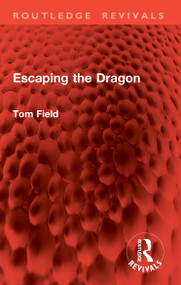 Escaping the Dragon by Tom Field, 9781041000570