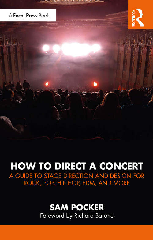 How to Direct a Concert (A Guide to Stage Direction and Design for Rock, Pop, Hip Hop, EDM, and More) by Sam Pocker, 9781041154174