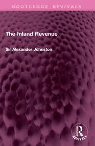 The Inland Revenue by Sir Alexander Johnston, 9781032986258
