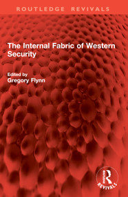 The Internal Fabric of Western Security by Gregory Flynn, 9781032978833