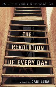 The Revolution of Every Day by Cari Luna, 9781935639640