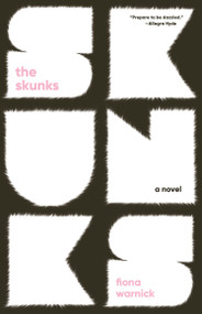 The Skunks by Fiona Warnick, 9781959030614