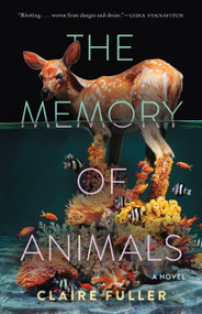 The Memory of Animals by Claire Fuller, 9781959030577