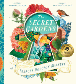 The Secret Gardens of Frances Hodgson Burnett by Angelica Shirley Carpenter, Helena Pérez García, 9781638191506