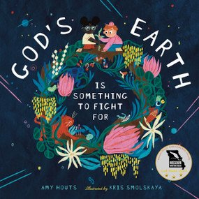 God's Earth Is Something to Fight For by Amy Houts, Kris Smolskaya, 9781638191476