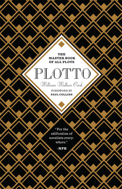 Plotto (The Master Book of All Plots) by William Cook, Paul Collins, 9781935639183