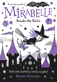 Mirabelle Breaks The Rules by Harriet Muncaster, 9780192777546