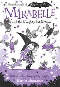 Mirabelle And The Naughty Bat Kittens by Harriet Muncaster, 9780192777577
