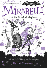 Mirabelle And The Magical Mayhem by Harriet Muncaster, 9780192777584