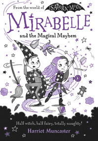 Mirabelle And The Magical Mayhem by Harriet Muncaster, 9780192777584