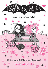 Isadora Moon and the New Girl by Harriet Muncaster, 9780192778086