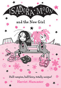 Isadora Moon and the New Girl by Harriet Muncaster, 9780192778086