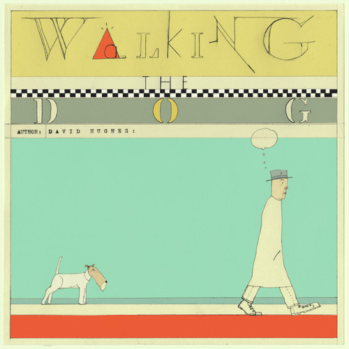 Walking the Dog by David Hughes, 9780224082297