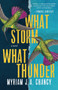 What Storm, What Thunder by Myriam J.A. Chancy, 9781951142766