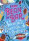 From Bean to Bar (A Chocolate Lover's Guide to Britain) by Andrew Baker, 9780749581831