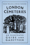 London Cemeteries (An Illustrated Guide and Gazetteer) by Hugh Meller, Brian Parson, 9780752461830