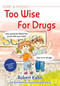 Bobby and Mandee's Too Wise for Drugs by Robert Kahn, 9781963367690