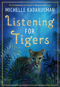 Listening for Tigers by Michelle Kadarusman, 9781772783780