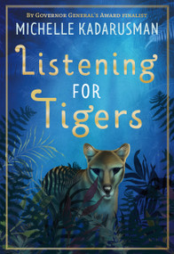 Listening for Tigers by Michelle Kadarusman, 9781772783780