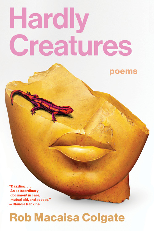 Hardly Creatures (Poems) by Rob Macaisa Colgate, 9781963108248