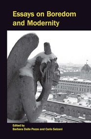 Essays on Boredom and Modernity by Barbara Dalle Pezze, Carlo Salzani, 9789042025660