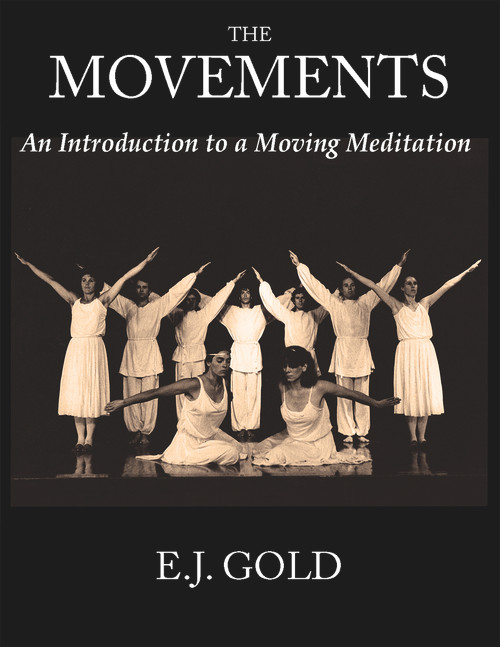 The Movements (An Introduction to a Moving Meditation) by E. J. Gold, 9780895561770