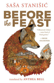 Before the Feast (A Novel) by Sasa Stanisic, Anthea Bell, 9781941040393