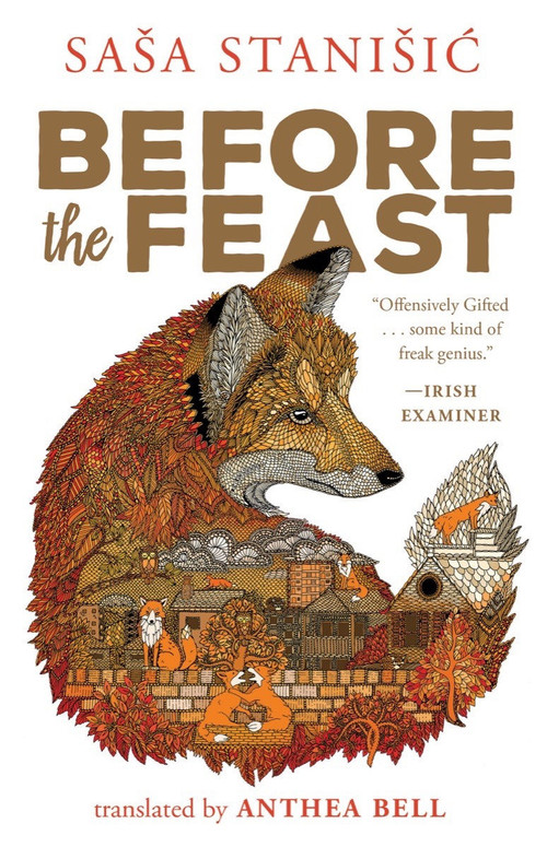 Before the Feast (A Novel) by Sasa Stanisic, Anthea Bell, 9781941040393