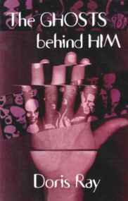 The Ghosts Behind Him by Doris Ray, 9780920576779