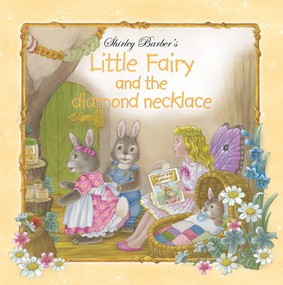 Little Fairy and the Diamond Necklace by Shirley Barber, 9780987306876