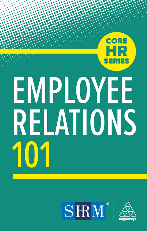 Employee Relations 101 by Kogan Page Editorial, 9781398626669