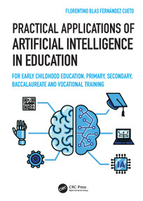 Practical Applications of Artificial Intelligence in Education by Florentino Blas Fernández Cueto, 9781041279877