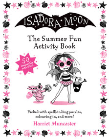 Isadora Moon: The Summer Fun Activity Book by Harriet Muncaster, 9781382052252