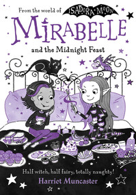 Mirabelle and the Midnight Feast by Harriet Muncaster, 9781382052313