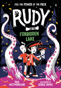 Rudy and the Forbidden Lake by Paul Westmoreland, George Ermos, 9781382052399