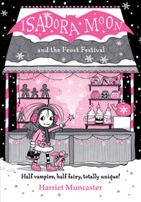 Isadora Moon and the Frost Festival by Harriet Muncaster, 9781382055345