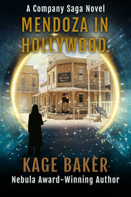 Mendoza in Hollywood by Kage Baker, 9781645061199