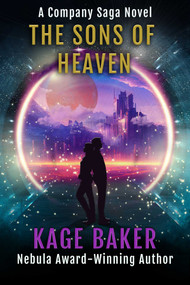 The Sons of Heaven by Kage Baker, 9781645061243