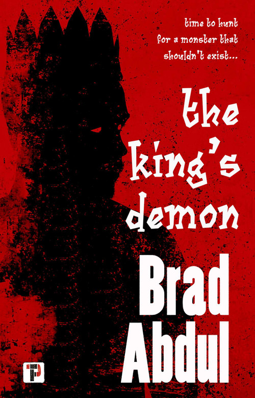 The King's Demon by Brad Abdul, 9781787589032