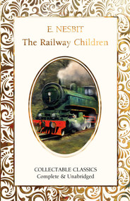 The Railway Children by E. Nesbit, Judith John, 9781806942626