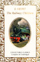 The Railway Children by E. Nesbit, Judith John, 9781806942626
