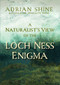 A A Naturalist's View of the Loch Ness Enigma by Adrian Shine, 9781849957267