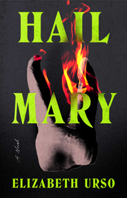 Hail Mary by Elizabeth Urso, 9781998672493