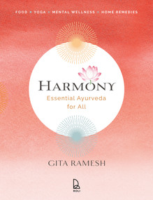 Harmony (Essential Ayurveda for All) by Gita Ramesh, 9789349474826