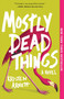 Mostly Dead Things by Kristen Arnett, 9781947793835