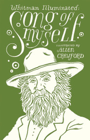 Whitman Illuminated: Song of Myself by Walt Whitman, 9781935639787